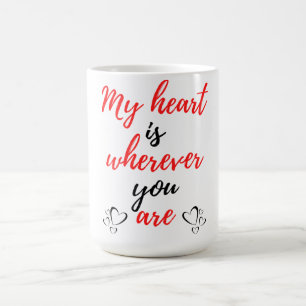 My Heart Is Wherever You Are Black Coffee Mug
