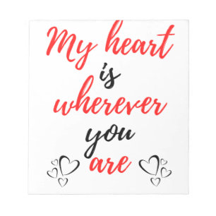 My Heart Is Wherever You Are Black Notepad