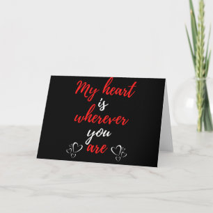 My Heart Is Wherever You Are Card
