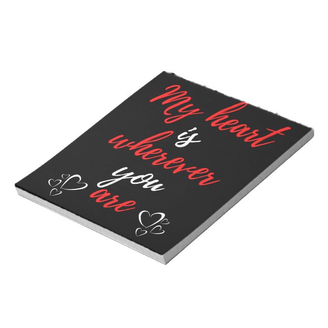 My Heart Is Wherever You Are Notepad (Rotated)