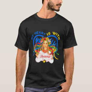 My Heart Is With Ukraine Pray For Ukraine Woman Tr T-Shirt
