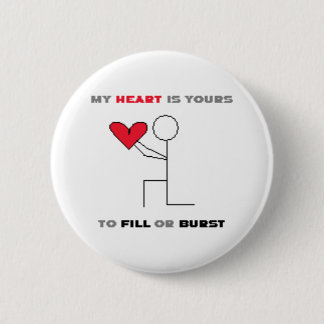 My Heart Is Yours 6 Cm Round Badge