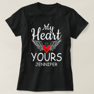 My Heart Is Yours  Love Quote Valentines Day  T-Shirt