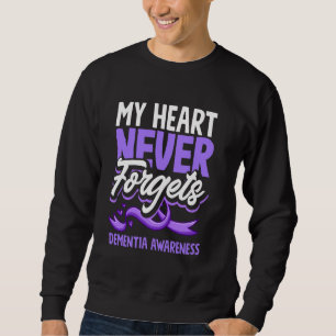 My Heart Never Forgets Dementia Awareness Sweatshirt