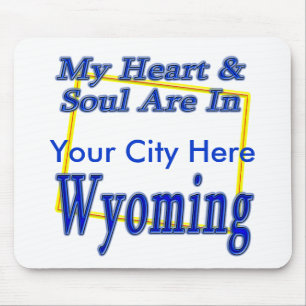 My Heart & Soul are in Wyoming Mouse Pad