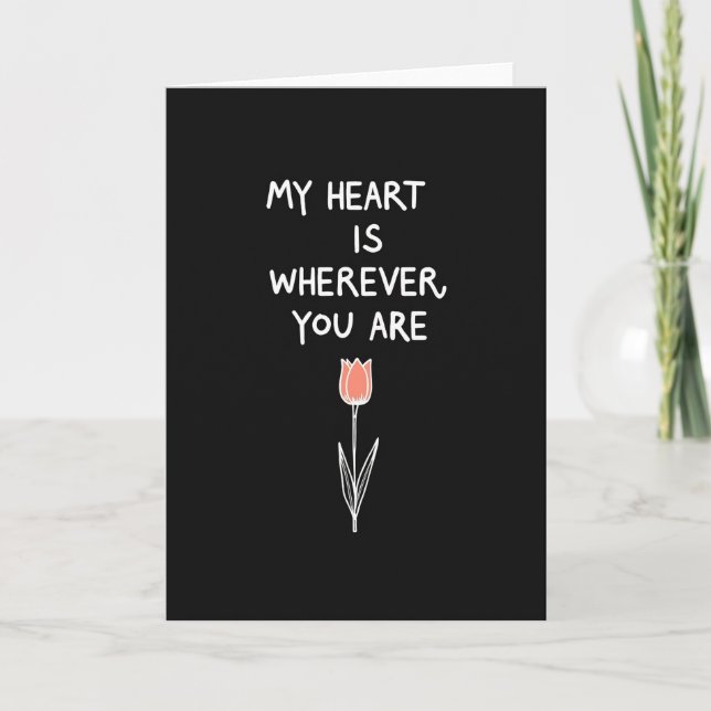 My Heart Wherever You Are Card (Front)