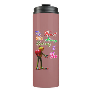 My Heart Will Always Belong To You Thermal Tumbler