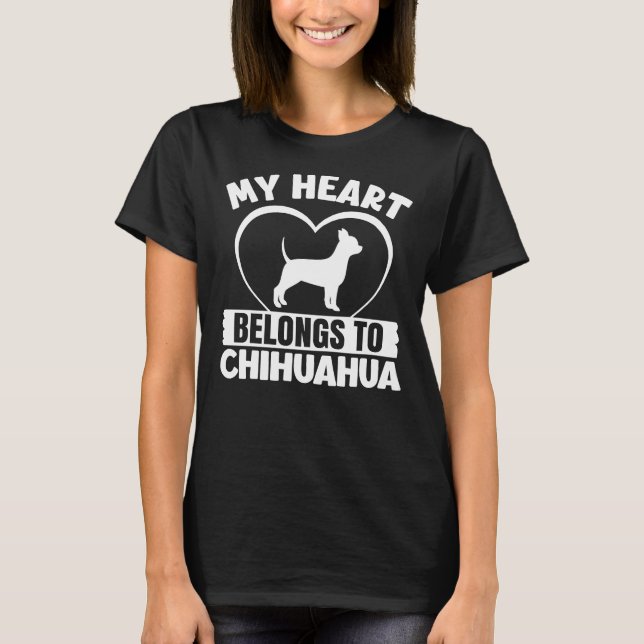 My Hearts Belongs To A Chihuahua Funny Valentines  T-Shirt (Front)