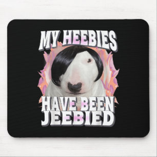 My Heebies Have Been Jeebied Gen Z Funny Meme Weir Mouse Pad