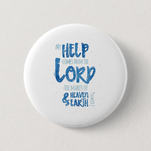 My Help Comes From The Lord 6 Cm Round Badge
