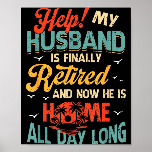 My Help Husband Finally Retired He Poster (Front)