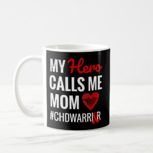 My Hero Calls Me Mum Congenital Heart Defect Chd Coffee Mug