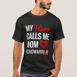 My Hero Calls Me Mum Congenital Heart Defect Chd T-Shirt