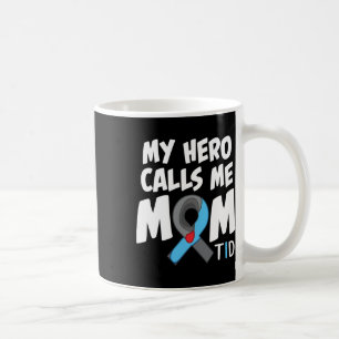 My Hero Calls Me Mum T1d Diabetic Type 1 Diabetes Coffee Mug