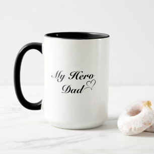 My Hero Dad Coffee Mug Fathers Day Appreciation