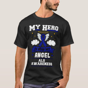My Hero Is Now My Angel ALS Neurodegenerative Diso T-Shirt