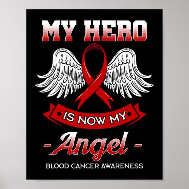 My Hero Is Now My Angel Blood Cancer Liquid Tumour Poster (Front)