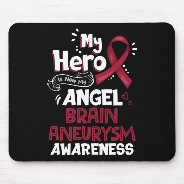My Hero Is Now My Angel Brain Aneurysm Awareness   Mouse Pad (Front)