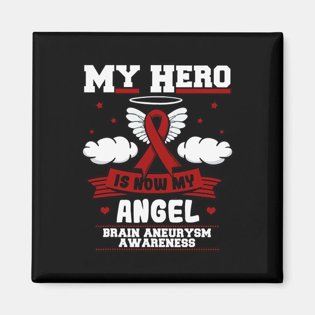 My Hero Is Now My Angel Brain Aneurysm Intracrania Magnet (Front)