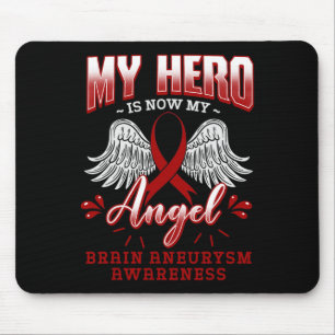 My Hero Is Now My Angel Brain Aneurysm Intracrania Mouse Pad
