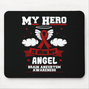 My Hero Is Now My Angel Brain Aneurysm Intracrania Mouse Pad