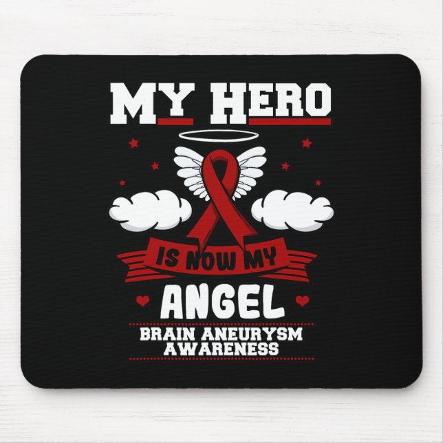My Hero Is Now My Angel Brain Aneurysm Intracrania Mouse Pad (Front)
