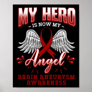 My Hero Is Now My Angel Brain Aneurysm Intracrania Poster