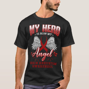 My Hero Is Now My Angel Brain Aneurysm Intracrania T-Shirt