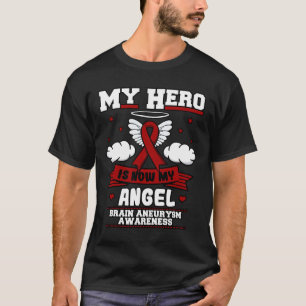 My Hero Is Now My Angel Brain Aneurysm Intracrania T-Shirt
