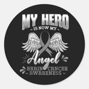 My Hero is Now My Angel Brain Tumour Neurosurgeons Classic Round Sticker