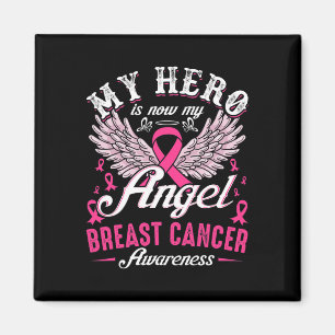 My Hero Is Now My Angel Breast Cancer Awareness Magnet