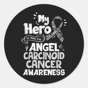 My Hero Is Now My Angel Carcinoid Cancer Awareness Classic Round Sticker