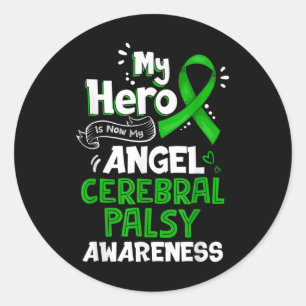 My Hero Is Now My Angel Cerebral Palsy Awareness Classic Round Sticker