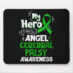 My Hero Is Now My Angel Cerebral Palsy Awareness Mouse Pad