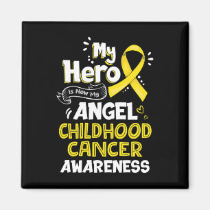 My Hero Is Now My Angel Childhood Cancer Awareness Magnet