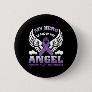 My Hero Is Now My Angel Fibromyalgia Awareness Day 6 Cm Round Badge