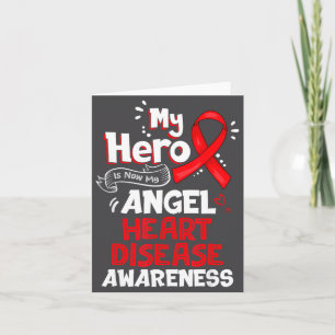 My Hero Is Now My Angel Heart Disease Awareness Card