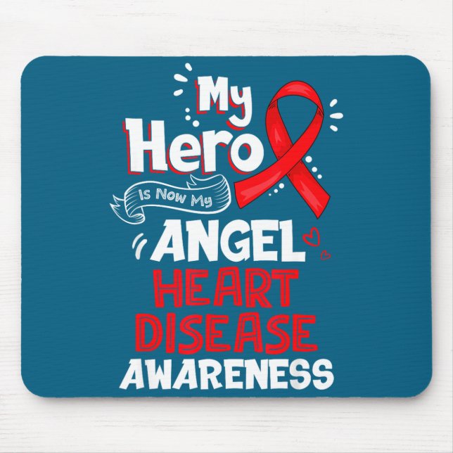 My Hero Is Now My Angel Heart Disease Awareness  Mouse Pad (Front)