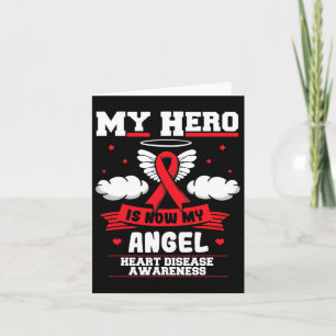 My Hero Is Now My Angel I Wear Red Heart Disease A Card