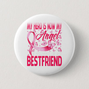 My Hero Is Now My Angel In Memory Of My Bestfriend 6 Cm Round Badge