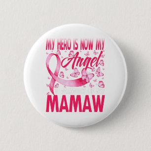 My Hero Is Now My Angel In Memory Of My Mamaw 6 Cm Round Badge