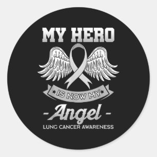 My Hero Is Now My Angel Lung Cancer Awareness Whit Classic Round Sticker