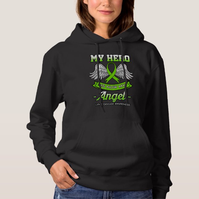 My Hero Is Now My Angel Lyme Disease Neurologists  Hoodie (Front)