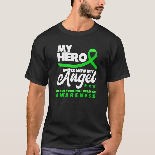 My Hero Is Now My Angel Mitochondrial Disease Awar T-Shirt (Front)