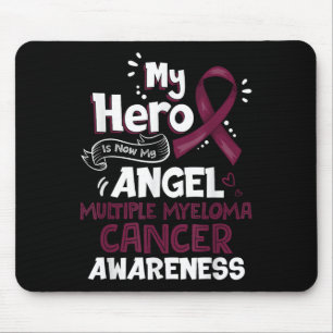 My Hero Is Now My Angel Multiple Myeloma Cancer Mouse Pad
