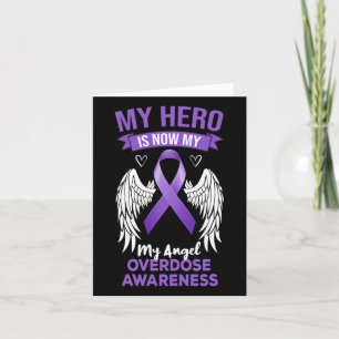 My Hero Is Now My Angel Overdose Awareness Ribbon Card