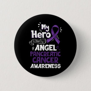 My Hero Is Now My Angel Pancreatic Cancer 6 Cm Round Badge