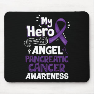 My Hero Is Now My Angel Pancreatic Cancer Awarenes Mouse Pad