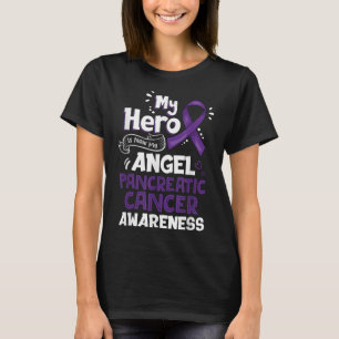 My Hero Is Now My Angel Pancreatic Cancer T-Shirt