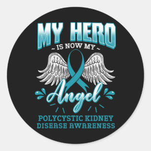 My Hero Is Now My Angel Polycystic Kidney Disease Classic Round Sticker